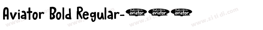 Aviator Bold Regular字体转换